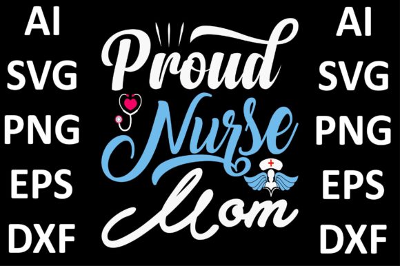 Nurse Design, Proud Nurse Mom