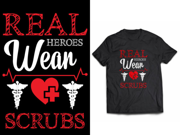 Real Heroes Wear Scrubs: Graphics and Print Templates